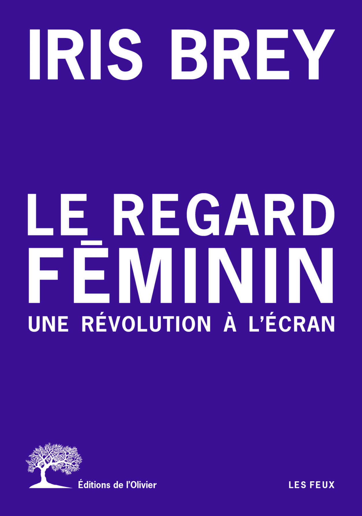 Le regard féminin - Une révolution à l'écran (French Edition)