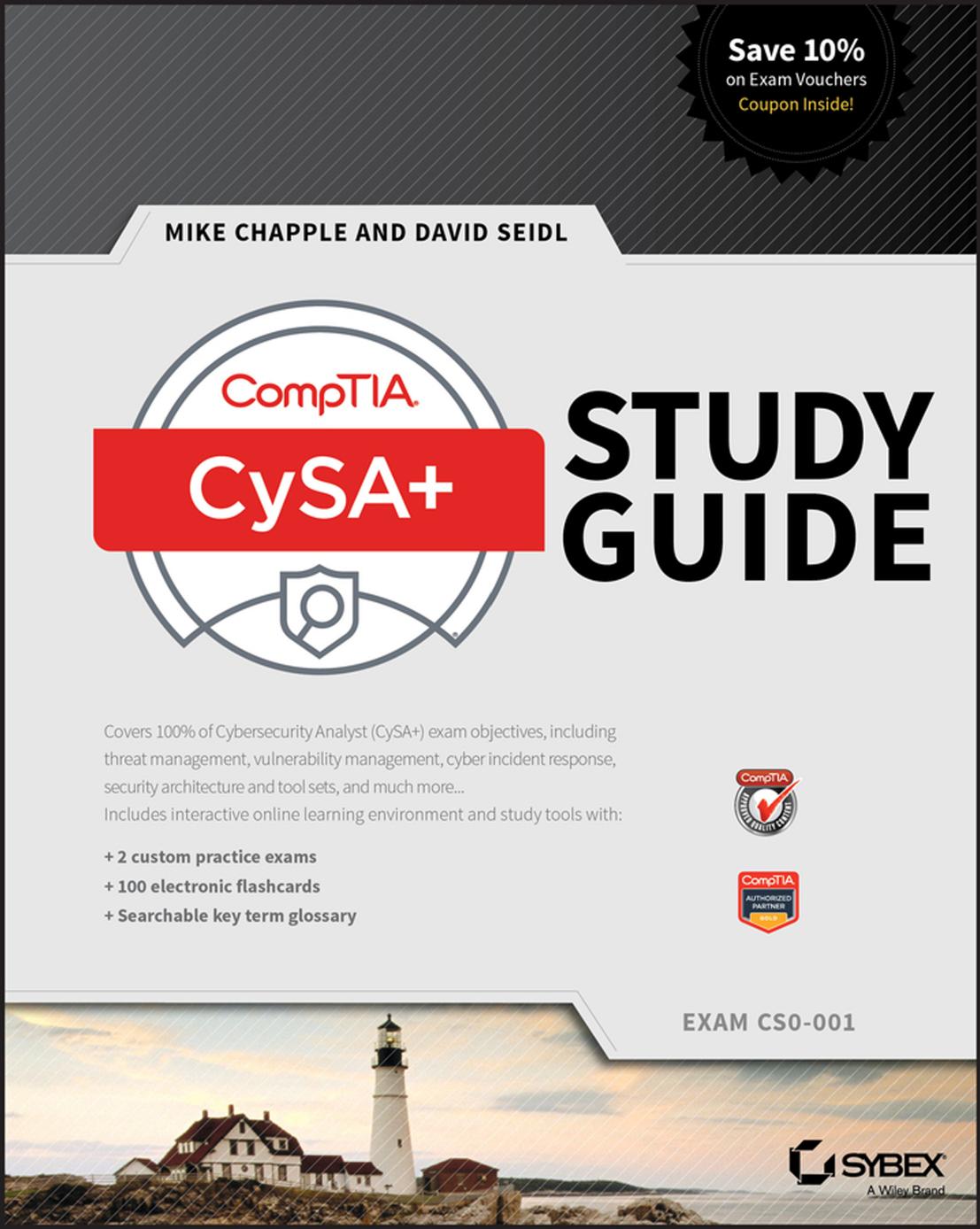 CompTIA® Cybersecurity Analyst (CySA+™) Study Guide Exam CS0-001
