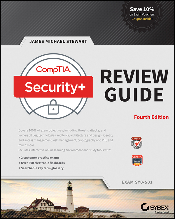 CompTIA® Security+® SY0-501 Review Guide