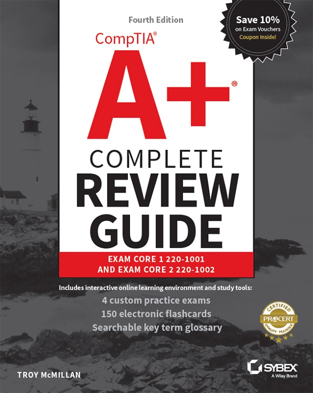 CompTIA® A+® Complete Review Guide Exam 220-1001 and Exam 220-1002