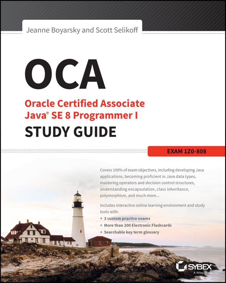 OCA: Oracle® Certified Associate Java® SE 8 Programmer I