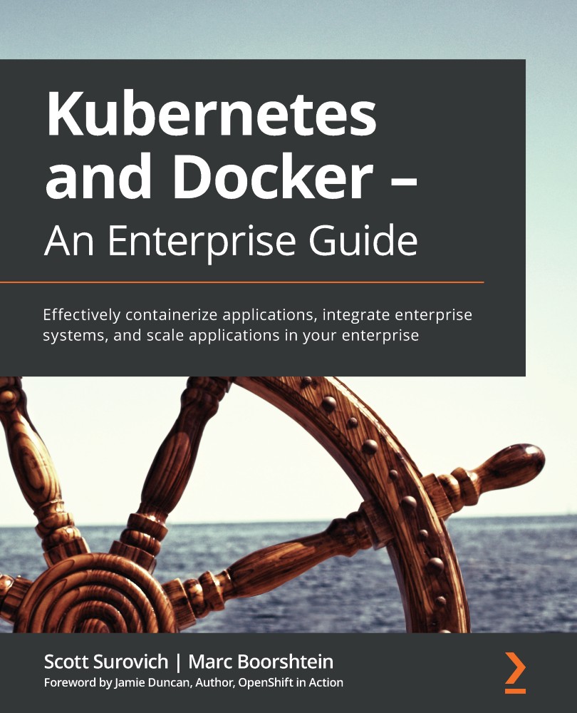 Kubernetes and Docker – An Enterprise Guide